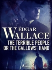 Image for Terrible People or The Gallows&#39; Hand