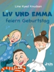 Image for Liv Und Emma Feiern Geburtstag