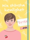 Image for Min Storsta Hemlighet - Ester