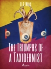 Image for Triumphs of a Taxidermist