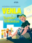 Image for Venla Ja Teatteri Vilkastus