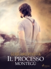 Image for Il Processo Montegu