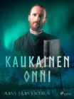 Image for Kaukainen Onni