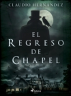 Image for El regreso de Chapel