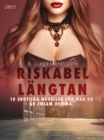 Image for Riskabel langtan - 10 erotiska noveller for nar du ar ensam hemma