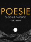 Image for Poesie Di Giosue Carducci 1850-1900