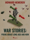Image for War Stories: Poems about Long Ago and Now