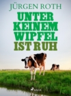 Image for Unter Keinem Wipfel Ist Ruh