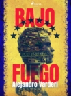 Image for Bajo fuego