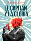 Image for El capitan y la gloria