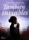 Image for Tambien invisibles