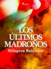 Image for Los ultimos madronos