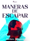Image for Maneras de escapar