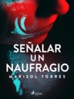 Image for Senalar un naufragio
