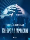 Image for Chlopcy Z Zapalkami