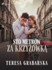 Image for Sto Metrow Za Krzyzowka