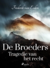 Image for De Broeders. Tragedie Van Het Recht