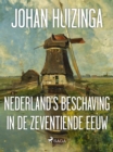 Image for Nederland&#39;s Beschaving in De Zeventiende Eeuw