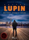 Image for Arsene Lupin. Miliardy Arsene&#39;&#39;a Lupina