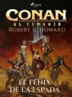 Image for Conan el cimerio - El fenix en la espada (Compilacion)