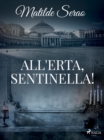 Image for All&#39;erta, Sentinella!