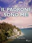 Image for Il Padrone Sono Me!