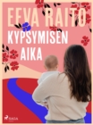 Image for Kypsymisen aika