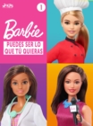 Image for Barbie - Puedes ser lo que tu quieras 1