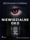 Image for Niewidzialne Oko. Zbior Opowiadan