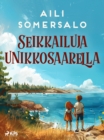 Image for Seikkailuja unikkosaarella