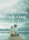 Image for Trick, Storia Di Un Cane