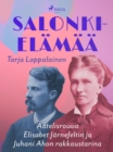 Image for Salonkielamaa - Aatelisrouva Elisabet Jarnefeltin Ja Juhani Ahon Rakkaustarina