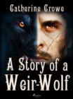 Image for Story of a Weir-Wolf