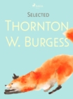 Image for Selected Thornton W. Burgess