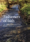 Image for Fashioners of faith  : the Danish hymn-writers Kingo, Brorson, Grundtvig and Ingemann