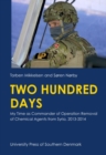Image for Two Hundred Days : My time as Commander of Operation Removal of Chemical Agents from Syria, 2013-2014