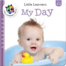 Image for Little Learners : My Day