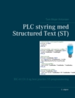 Image for PLC styring med Structured Text (ST) : IEC 61131-3 og best practice ST-programmering