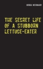 Image for The secret life of a stubborn lettuce-eater