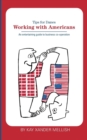 Image for Working With Americans : Tips for Danes: An entertaining guide to business co-operation