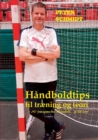 Image for Handboldtips til traening og teori : - 242 traeningsovelser til handbold... og lidt teori