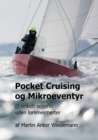 Image for Pocket Cruising og Mikroeventyr : Et enkelt sejlerliv uden lommesmerter