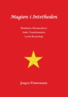 Image for Magien i Intetheden : Meditative Metamorfoser - Indre Transformation - Lyrisk Kosmologi