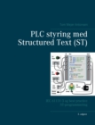 Image for PLC styring med Structured Text (ST), V3 : IEC 61131-3 og best practice ST-programmering
