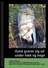 Image for Hund graver sig ud under Haek og Hegn : - Problemlosning: Genbrug af jernror, byggeaffald og natursten. OBS: Drift af Gedser Forsogsmolle indgar ogsa i bogen