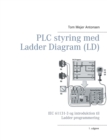 Image for PLC styring med Ladder Diagram (LD), SH : IEC 61131-3 og introduktion til Ladder programmering