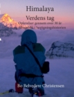 Image for Himalaya Verdens Tag : Oplevelser gennem over 30 ar og tilbageblik i bestigningshistorien