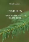 Image for Naturen : - din bedste stotte i svaere tider