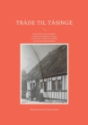Image for Trade til Tasinge : Del 2 af historien om slaegten i Vindeby med rodder pa Tasinge, Fyn og AEro, i Jylland og Tyskland samt blandt Hollaenderbonder