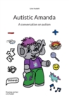 Image for Autistic Amanda : A conversation on autism